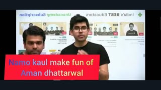 Namo sir make fun of Aman dhattarwal    roasting Aman dhattarwal    hustlers bay    physicswallah