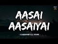 Aasai Aasaiyai Lyrics Video S A Rajkumar Aanandham K J Yesudas Star Music X Lyrically