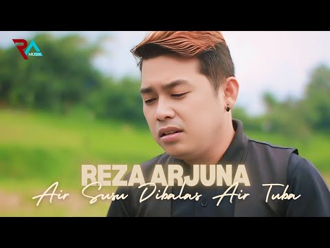 Reza Arjuna - Air Susu Dibalas Air Tuba ( Official Musik Video )