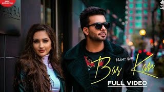 BAS KAR (FULL SONG)  Mankirt Aulakh Feat Monica  L