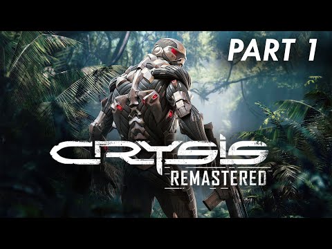CRYSIS REMASTERED Gameplay Walkthrough Part 1 FULL GAME [1080p HD 60FPS PC] - No Commentary