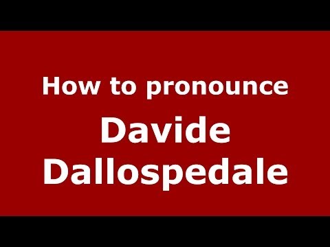 How to pronounce Davide Dallospedale (Italian/Italy)  - PronounceNames.com