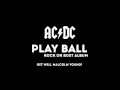 AC/DC - "Play Ball" (2014) 