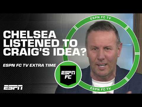 Chelsea listened to Craig⁉️ Reaction to the application of his corner kick idea | ESPN FC Extra Time