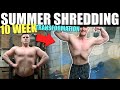 My 10 Week Summer Shredding Transformation