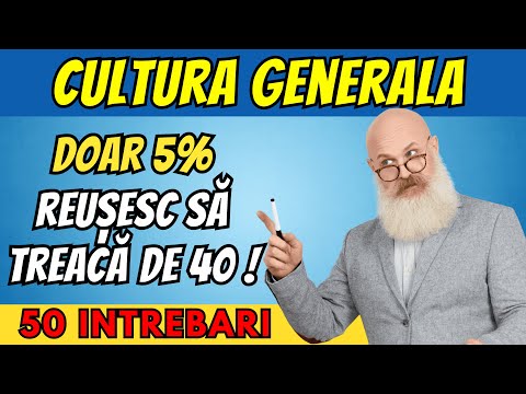 Test de Cultură Generală: 50 de Întrebări pe Care NU le Știe Oricine.