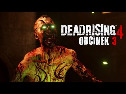 Let's Play Dead Rising 4 PL (#3) - FIREFLY ZOMBIES! - Xbox One