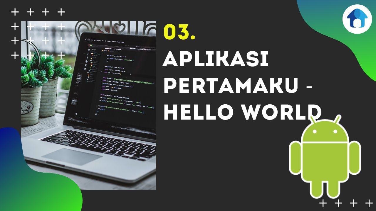 Aplikasi Pertamaku - Hello World