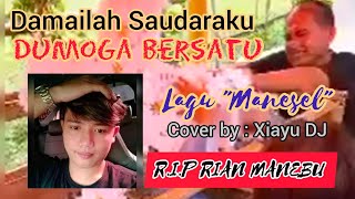 Download lagu DUMOGA BERSATU Damailah Saudaraku‼️Lagu Cover : Manesel by @xiayudjosariworld4752 mp3