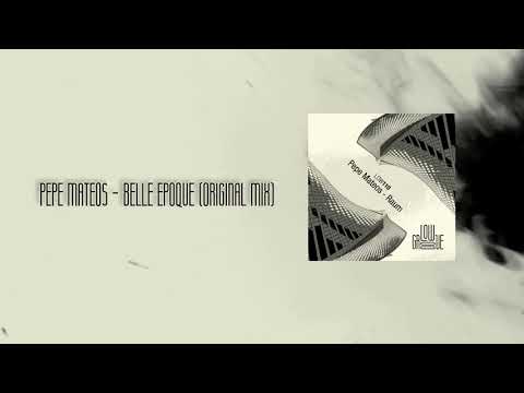 LOW110 Pepe Mateos - Belle Epoque (Original Mix) [LOWGROOVE]