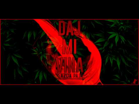 Gazda Paja - Daj Mi Vina (HQ)