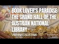 Book Lover S Paradise The Grand Hall Of The Austrian National Library Vienna Austria
