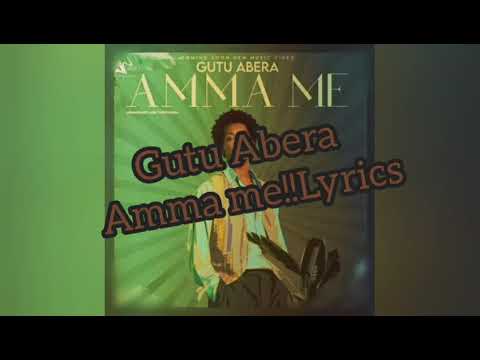 Gutu Abera-Amma me Lyrics