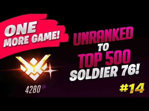 Unranked To Top 500 Soldier 76 Only! - Ep. 14