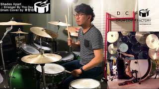 Shades Apart - Stranger By The Day - Drum Cover by 유한선 [DCF]