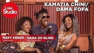 Navy Kenzo &amp; Dama Do Bling: Kamatia Chini/Dama Fofa Mash Up - Coke Studio Africa