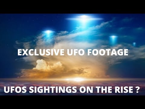 INCREASING UFO SIGHTINGS FROM AROUND THE WORLD