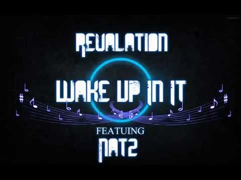 Revalation ft Natz-Wake Up In It