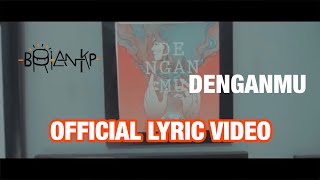 BRIAN KP - DENGANMU (Official Lyric Video)