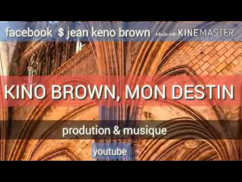 kino brown - Mon destin