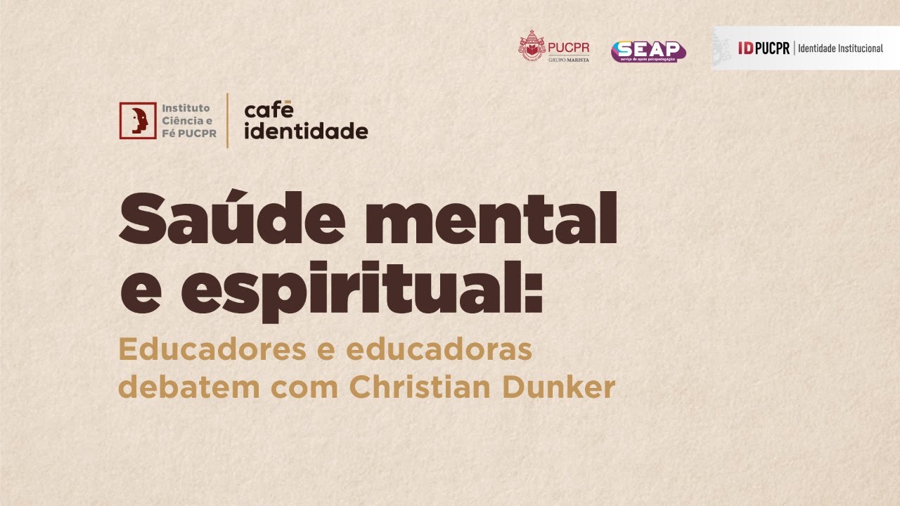 PUCPR – Café Identidade | Saúde mental e espiritual:  com Christian Dunker