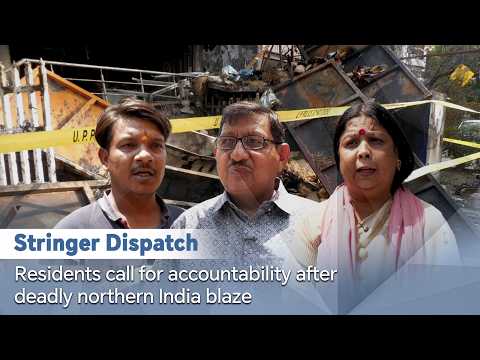 Stringer Dispatch: Residents call for accountability after deadly northern India blaze