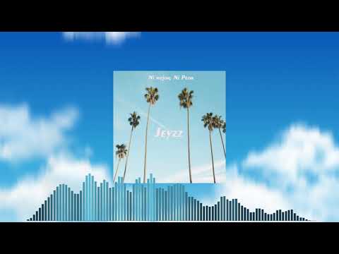Ni mejor, Ni Peor - Jeyzz (Audio Oficial)