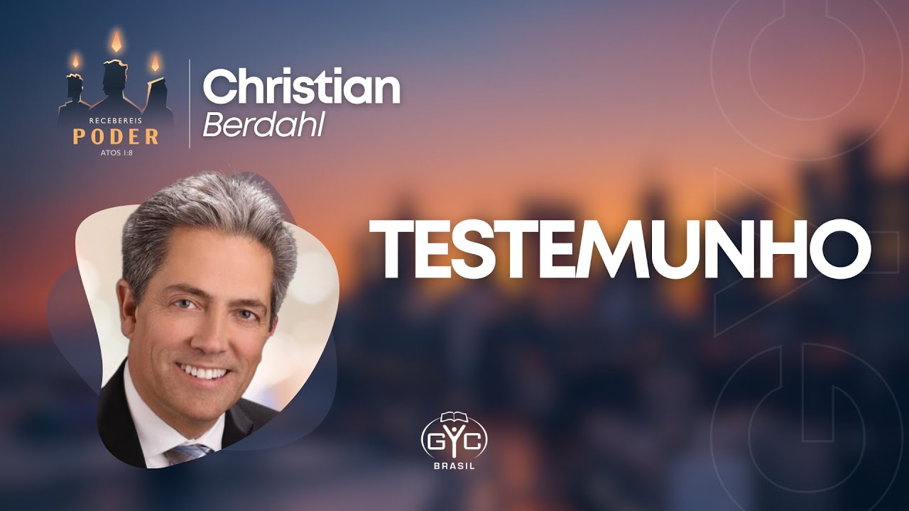 GYC Brasil 2023 - Christian Berdahl - Testemunho