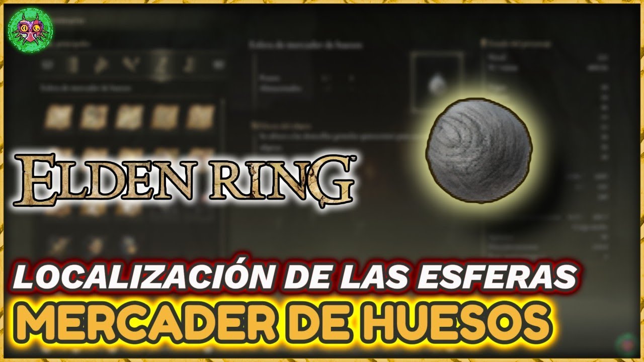 Elden Ring | Localización Esfera de Mercader de Huesos Elden Ring | Localización Esfera de Mercader de Huesos