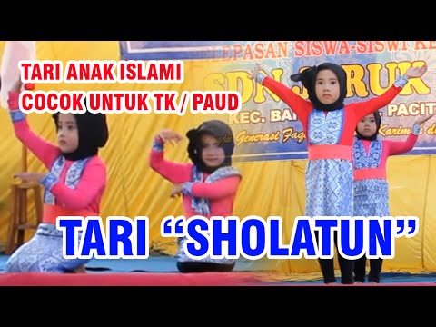 TARI ANAK ISLAMI : TARI SHOLATUN cocok untuk pentas perpisahan