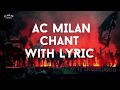 AC Milan Best Chant With Lyric
