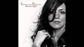 Katharine McPhee -  &quot;Do Me Right&quot; (Produced by Crime In the City)