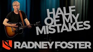 Half of My Mistakes | Radney Foster