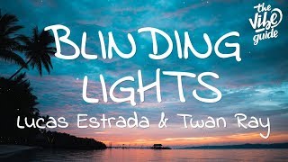 Lucas Estrada &amp; Twan Ray - Blinding Lights (Lyrics)