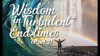 Daniel Foo - Wisdom in Turbulent Times Part 2