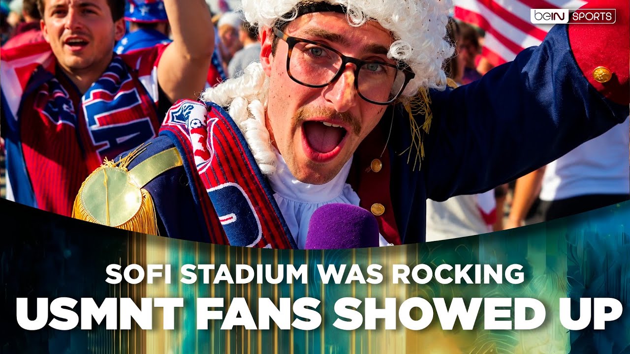 American Fans Rally Behind the USMNT at SoFi Stadium | beIN SPORTS USA
