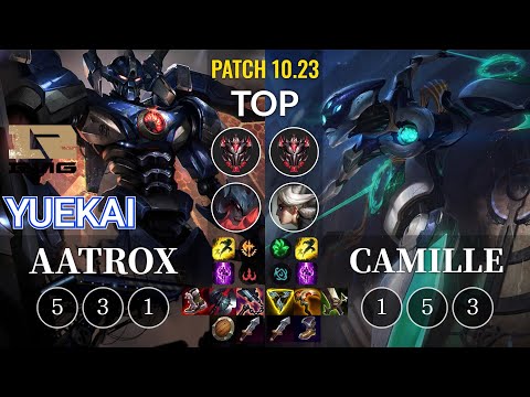 RNG yuekai Aatrox vs Camille Top - KR Patch 10.23