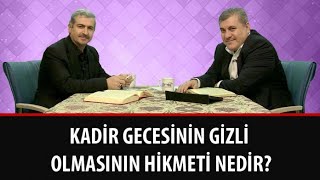 Risale-i Nur Müzakereleri - Kadir Gecesinin gizli olmasının hikmeti nedir?