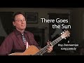 There Goes the Sun - a Roy Zimmerman song parody