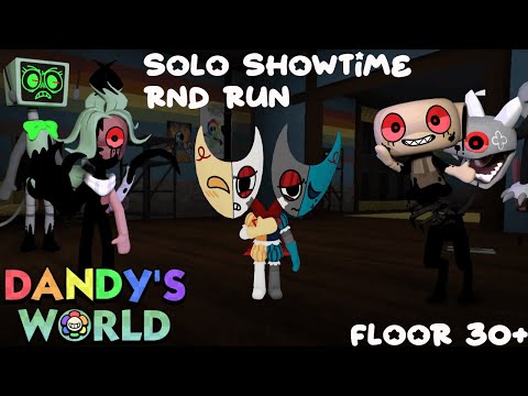 Dandy's World Solo Showtime RND Run (FLOOR 30+) (#1)