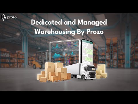 Prozo's Dedicated & Managed Warehousing: Comprehensive, Tech-Enabled Solutions Across India