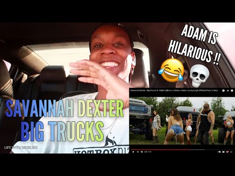 FIRST TIME HEARING Savannah Dexter - Big Trucks ft. Adam Calhoun x Demun Jones x Dusty Leigh