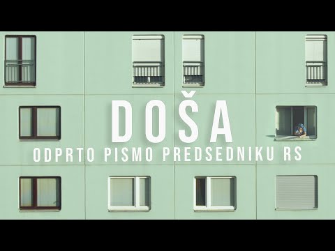 DOŠA - ODPRTO PISMO PREDSEDNIKU RS [official video]