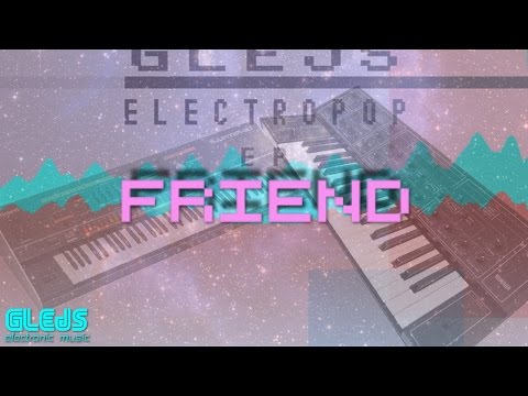 Glejs - Friend