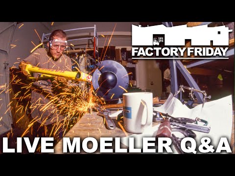 FACTORY FRIDAY: LIVE Q&A W/ MOELLER
