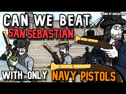 [G&B] Can we beat San Sebastian with ONLY NAVY PISTOLS?