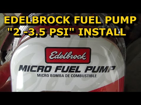 EDELBROCK FUEL PUMP INSTALL "2-3.5 PSI"