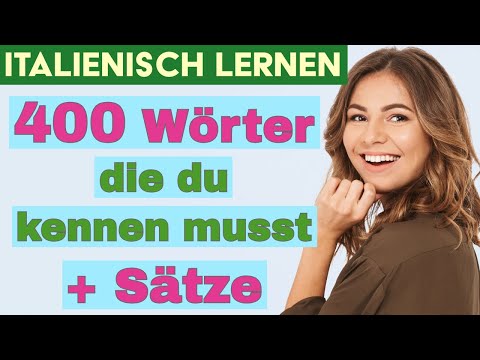 400 wichtigste italienische Wörter für Anfänger + Sätze
