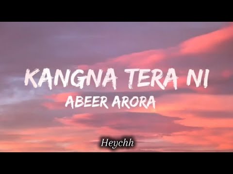 Kangna Tera Ni - Sped up | Lyrical Video | Heychh