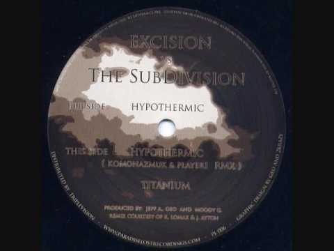 Excision Vs. The SubDivision - Hypothermic (Komonazmuk & Player1 Remix)